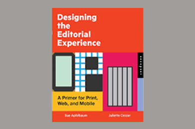 Designing the Editorial Experience A Primer for Print, Web, and Mobile